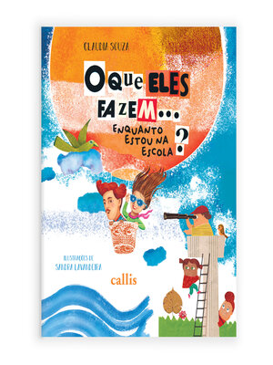 cover image of O que eles fazem enquanto estou na escola?